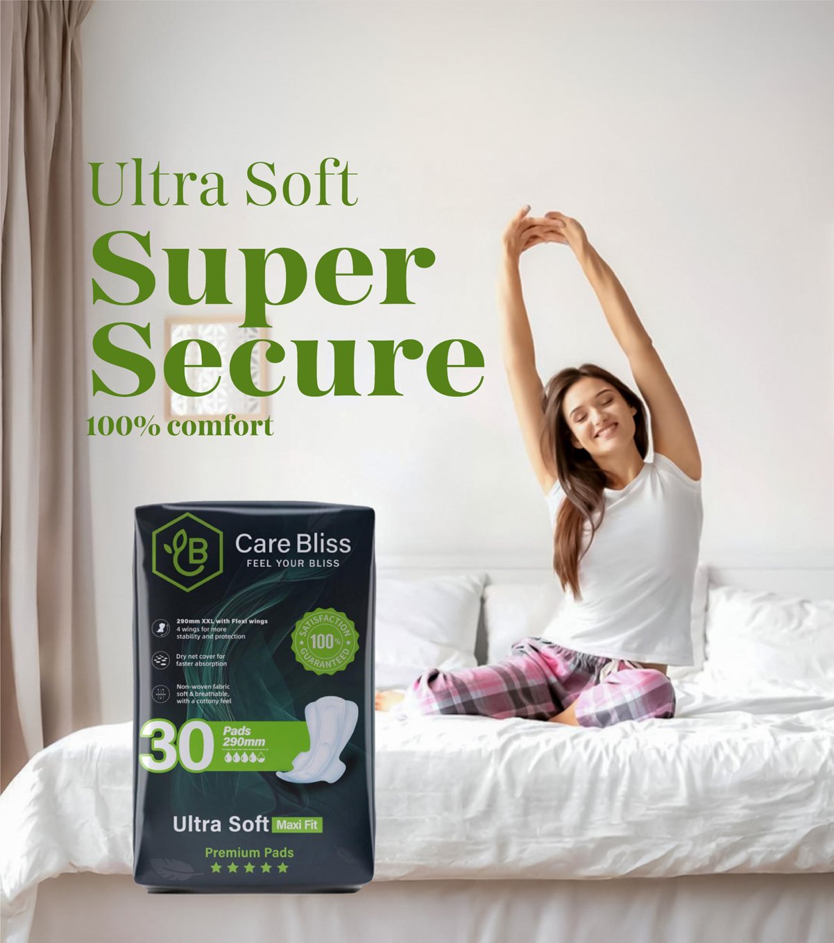 Care Bliss is redefining feminine hygiene with its Ultra Soft Maxi Fit Sanitary Pads. These 290mm pads are crafted for modern women who seek comfort, safety, and confidence during their menstrual cycle. With features like Flexi Wings, a super absorbent Drynet layer, and a fresh scent, Care Bliss guarantees all-day freshness and protection. Perfect for daily wear, night use, or heavy flow days—your wellness partner in every moment.
